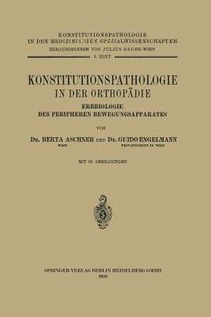 Konstitutionspathologie in der Orthopädie: Erbbiologie des Peripheren Bewegungsapparates de NA Aschner