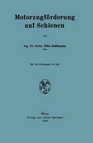 Motorzugförderung auf Schienen de Otto Judtmann