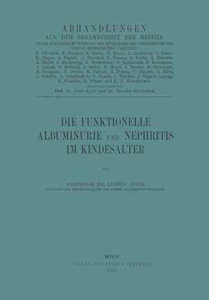 Die Funktionelle Albuminurie und Nephritis im Kindesalter de Ludwig Jehle