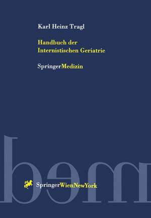 Handbuch der Internistischen Geriatrie de Karl H. Tragl