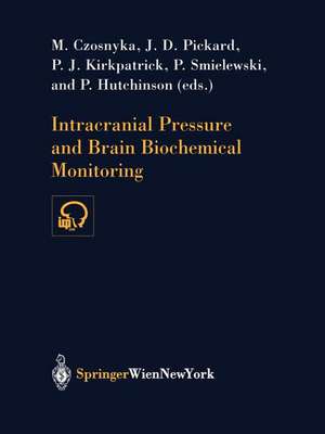 Intracranial Pressure and Brain Biochemical Monitoring de M. Czosnyka