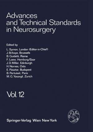 Advances and Technical Standards in Neurosurgery: Volume 12 de L. Symon