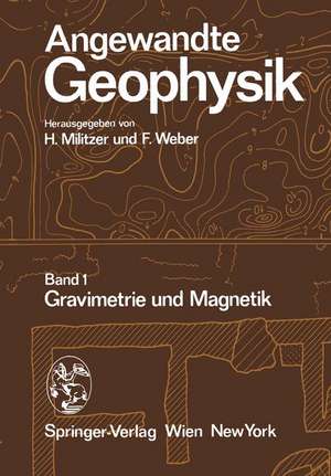 Angewandte Geophysik: Band 1: Gravimetrie und Magnetik de H. Militzer