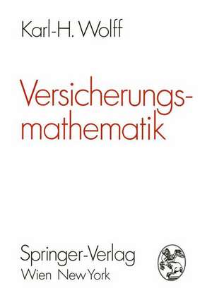 Versicherungsmathematik de Karl-Heinz Wolff