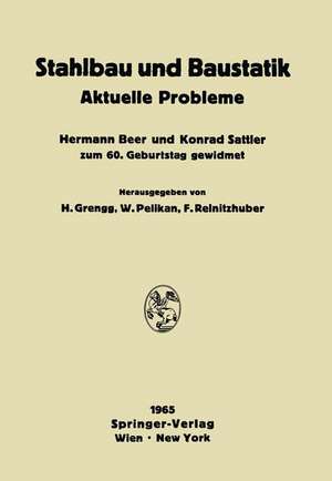 Stahlbau und Baustatik: Aktuelle Probleme de Hermann Grengg