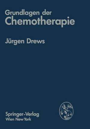 Grundlagen der Chemotherapie de Jürgen Drews