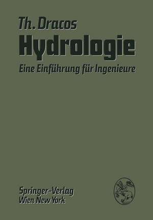 Hydrologie: Eine Einführung für Ingenierure de Themistocles A. Dracos