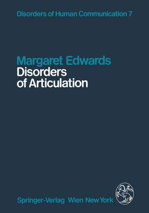 Disorders of Articulation: Aspects of Dysarthria and Verbal Dyspraxia de Margaret Edwards