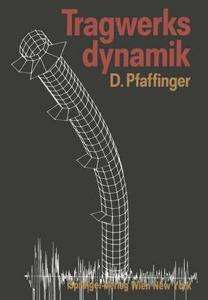 Tragwerksdynamik de Dieter D. Pfaffinger