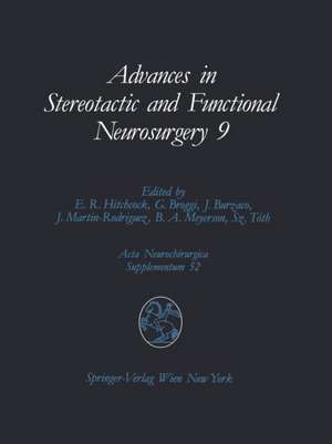 Advances in Stereotactic and Functional Neurosurgery 9: Proceedings of the 9th Meeting of the European Society for Stereotactic and Functional Neurosurgery, Malaga 1990 de Edward R. Hitchcock