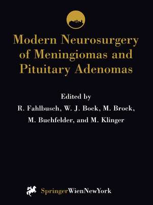 Modern Neurosurgery of Meningiomas and Pituitary Adenomas de R. Fahlbusch