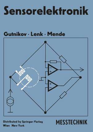 Sensorelektronik: Primärelektronik von Meßwertaufnehmern de V.S. Gutnikov