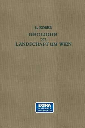 Geologie der Landschaft um Wien de Leopold Kober