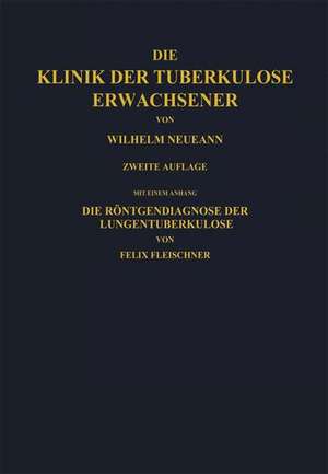 Die Klinik der Tuberkulose Erwachsener de W. Neumann