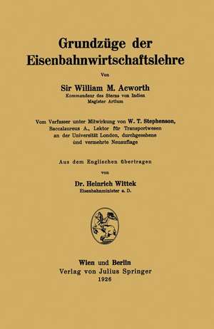 Grundzüge der Eisenbahnwirtschaftslehre de William M. Acworth