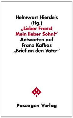 "Lieber Franz! Mein lieber Sohn!" de Helmwart Hierdeis