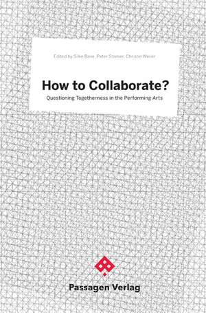 How to Collaborate? de Silke Bake