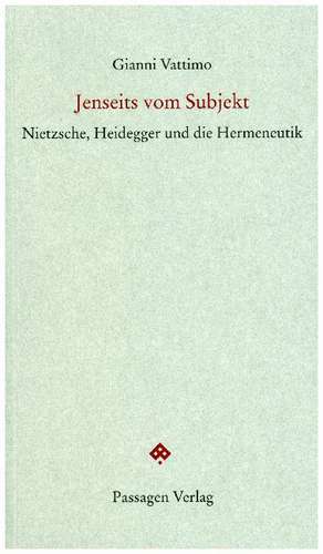 Jenseits vom Subjekt de Gianni Vattimo