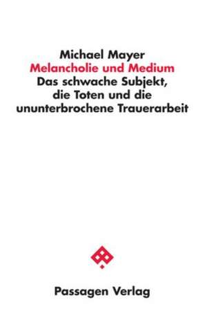 Melancholie und Medium de Michael Mayer