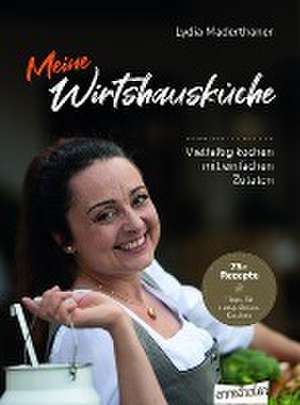 Meine Wirtshausküche de Lydia Maderthaner