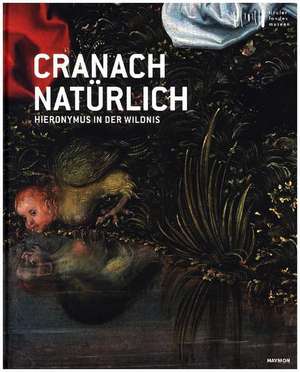 Cranach natürlich de Wolfgang Meighörner