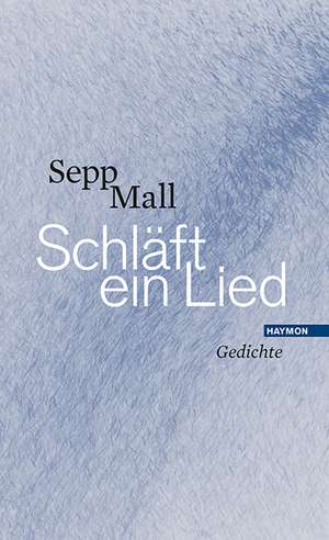 Schläft ein Lied de Sepp Mall