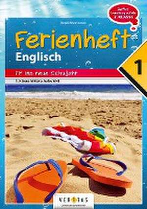 Englisch Ferienhefte nach der 1. Klasse - Fit ins neue Schuljahr NMS und AHS de Renate Wurm-Smole