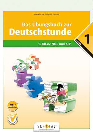 Deutschstunde 1. Klasse. Das Übungsbuch zur Deutschstunde NMS / AHS de Wolfgang Pramper