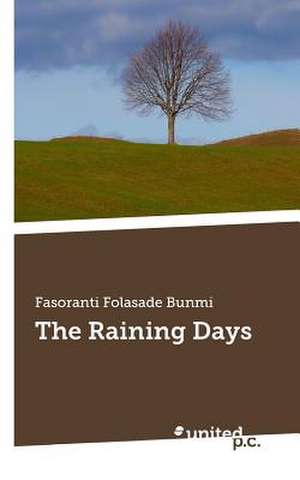 The Raining Days de Fasoranti Folasade Bunmi