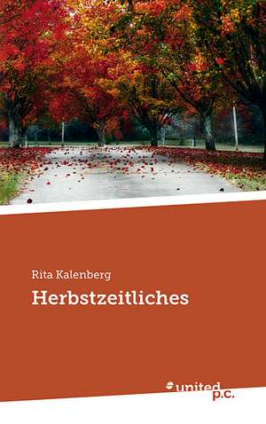 Herbstzeitliches de Rita Kalenberg