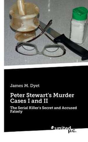 Peter Stewart's Murder Cases I and II de James M. Dyet