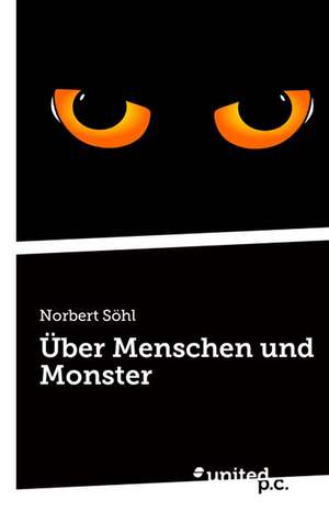 Uber Menschen Und Monster: Better Results de Norbert Söhl