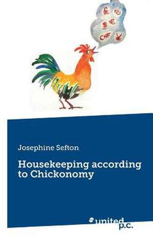 Housekeeping According to Chickonomy: Better Results de Josephine Sefton