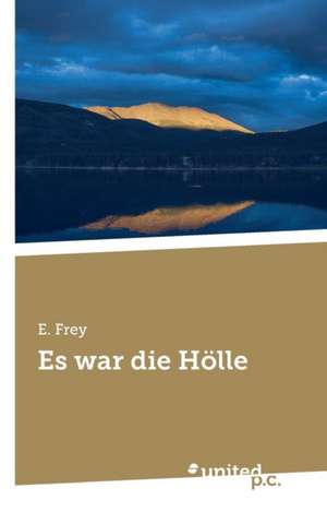 Es War Die Holle: Better Results de E. Frey