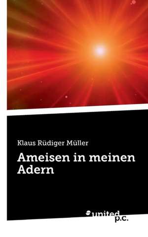 Ameisen in Meinen Adern: Better Results de Klaus Rüdiger Müller