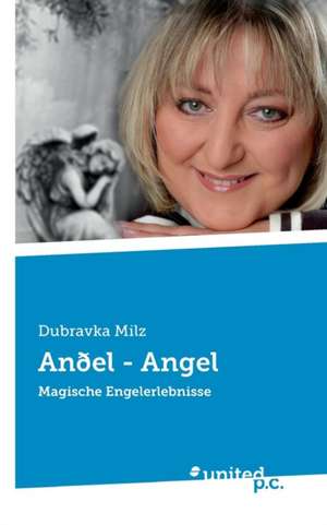 Anðel - Angel de Dubravka Milz