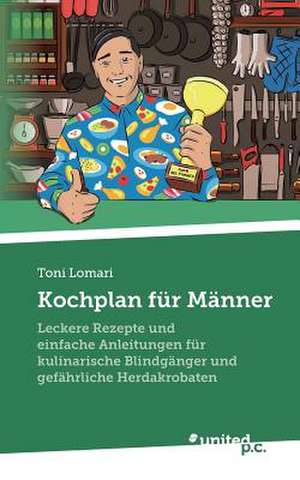 Kochplan für Männer de Toni Lomari