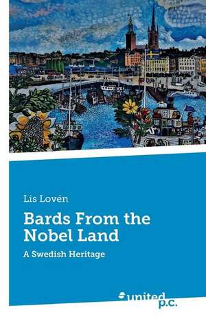 Bards From the Nobel Land de Lis Lovén