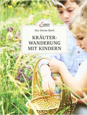 Das kleine Buch: Kräuterwanderung mit Kindern de Ines Scheiblhofer