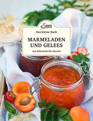 Das kleine Buch: Marmeladen und Gelees von klassisch bis kreativ de Axel Gutjahr