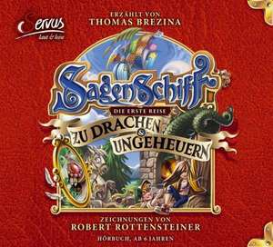 Sagenschiff: Die erste Reise zu Drachen & Ungeheuern de Thomas Brezina