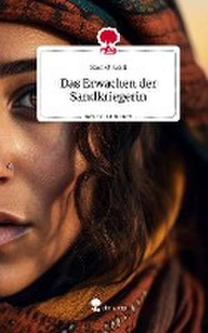 Das Erwachen der Sandkriegerin. Life is a Story - story.one de Sam O'Neill