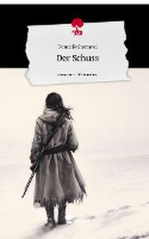 Der Schuss. Life is a Story - story.one de Dominik Stommel