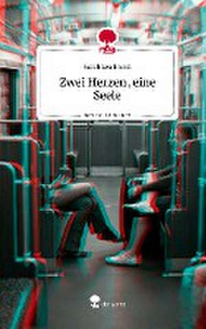 Zwei Herzen, eine Seele. Life is a Story - story.one de SarahLea Knust