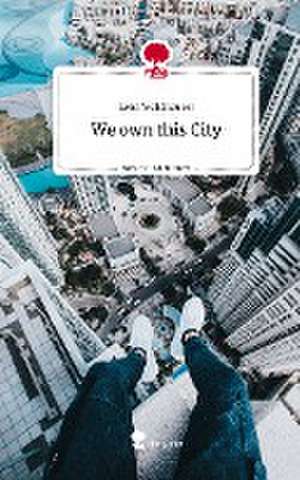 We own this City. Life is a Story - story.one de Lena Waldhauser