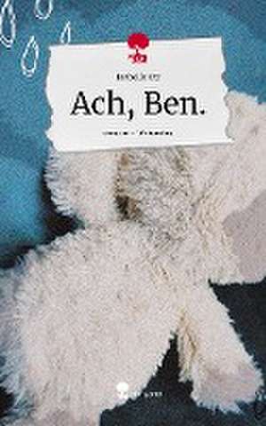 Ach, Ben.. Life is a Story - story.one de Isabelle Ott