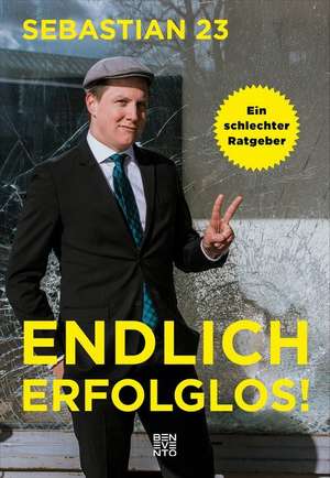 Endlich erfolglos! de Sebastian 23