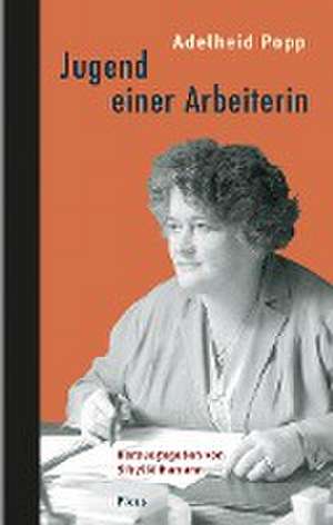 Jugend einer Arbeiterin de Adelheid Popp