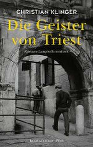 Die Geister von Triest de Christian Klinger