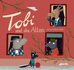 Tobi und die Alten de Anne-Kathrin Behl